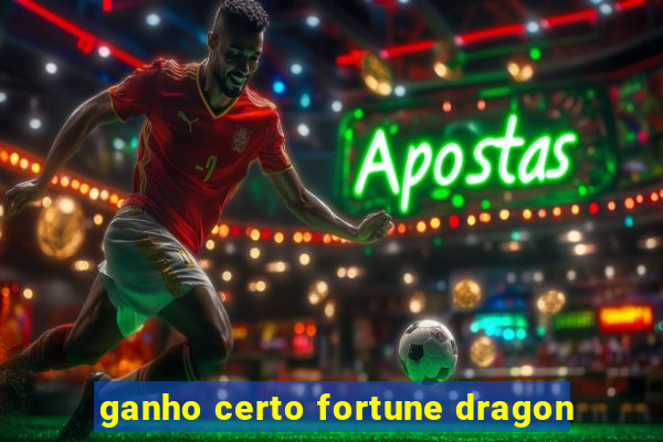 ganho certo fortune dragon